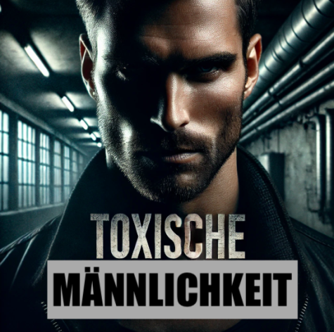 Toxische M&auml;nnlichkeit